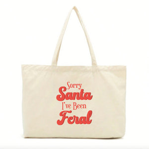 Sorry Santa I've Been Feral Tote