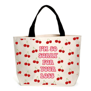 I'm So Sorry For Your Loss Tote