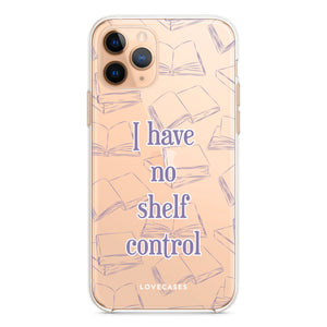 I Have No Shelf Control Phone Case