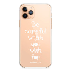 White Be Careful What You Wish For Phone Case