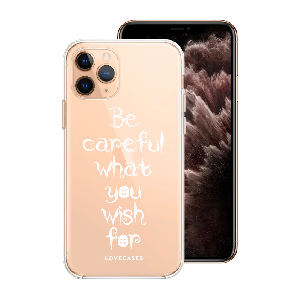 White Be Careful What You Wish For Phone Case