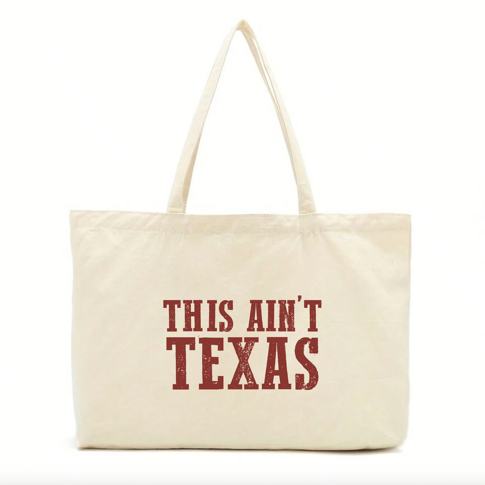 This Ain't Texas Tote