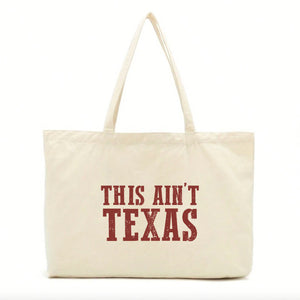 This Ain't Texas Tote