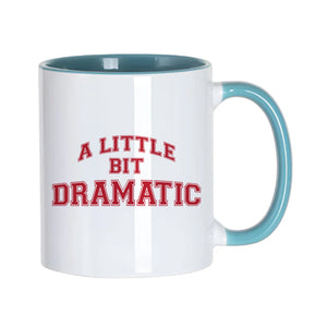 A Little Bit Dramatic Mug