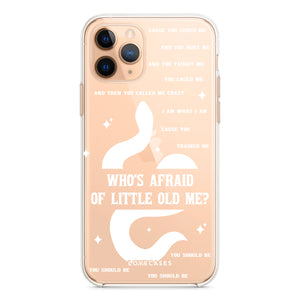 White Who's Afraid Of Little Old Me Phone Case