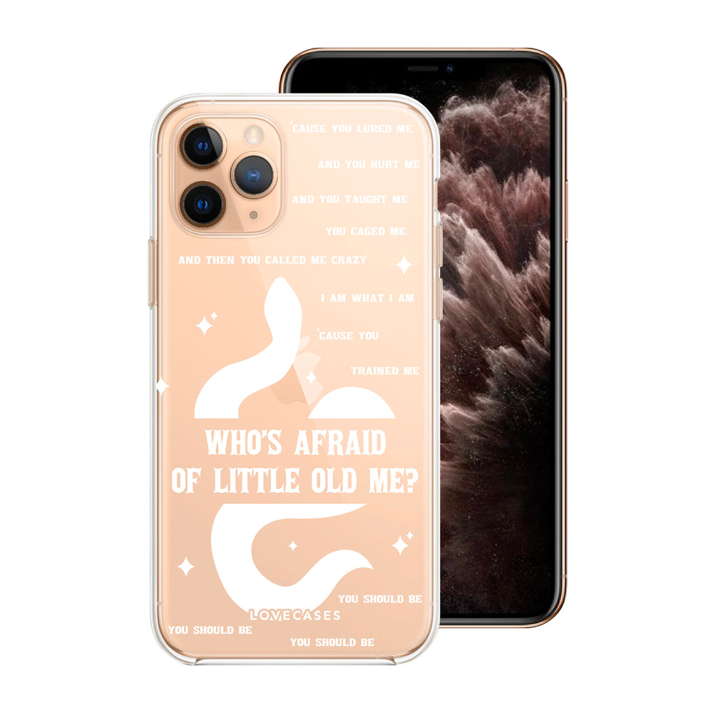 White Who's Afraid Of Little Old Me Phone Case