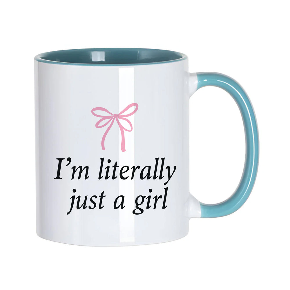 I'm Literally Just A Girl Mug