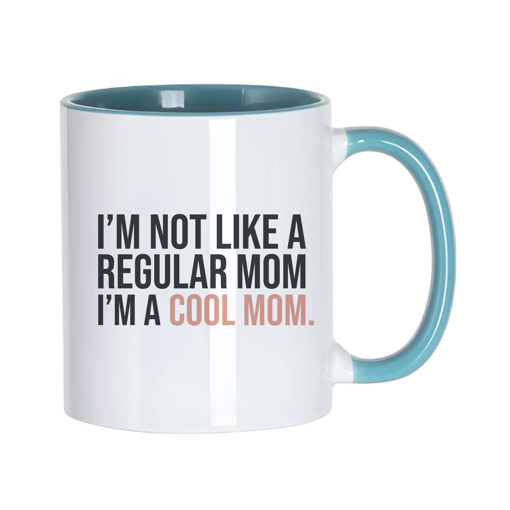 I'm Not A Regular Mom Mug