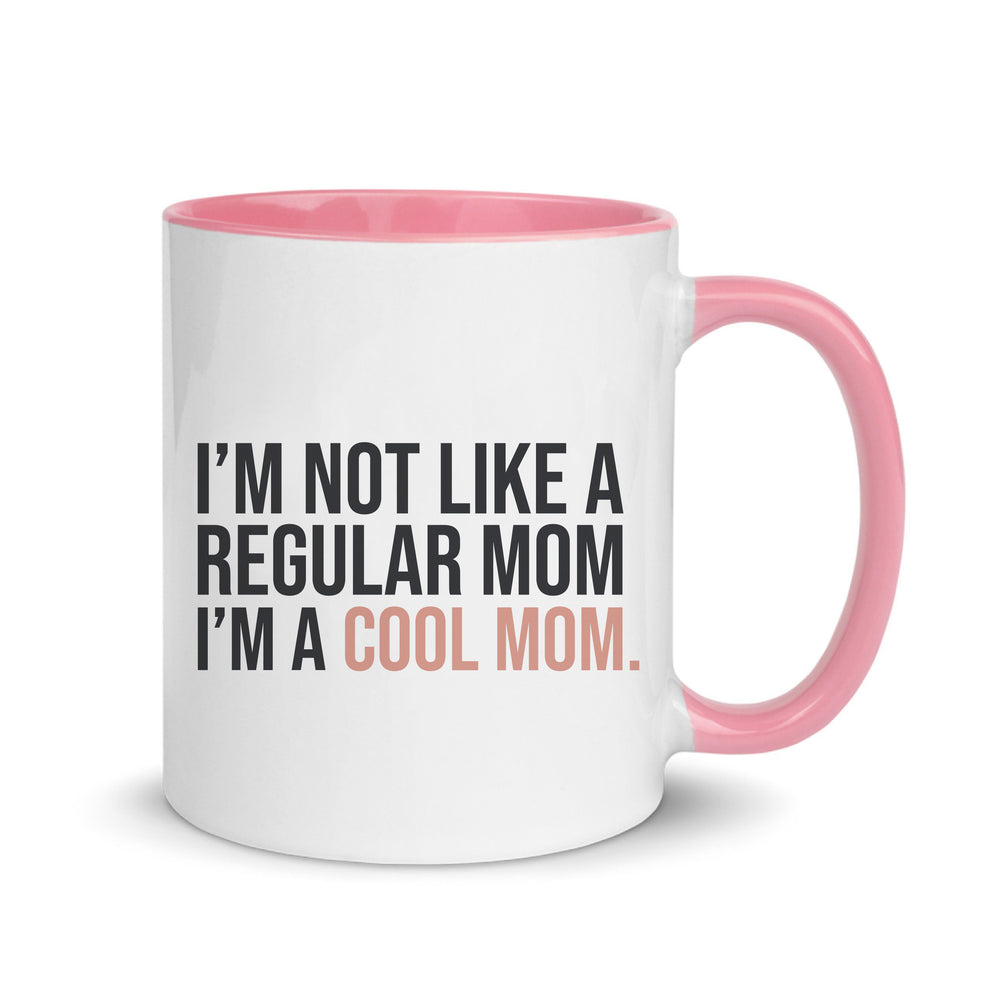 I'm Not A Regular Mom Mug