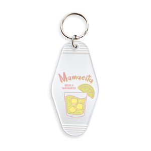 Mamacita Needs a Margarita Motel Keyring