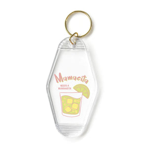 Mamacita Needs a Margarita Motel Keyring