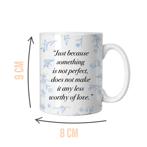 Worthy of Love Mug