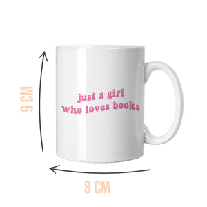 Just A Girl Who Loves Books Mug