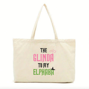 The Glinda To My Elphaba Tote