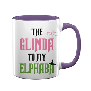 The Glinda To My Elphaba Mug