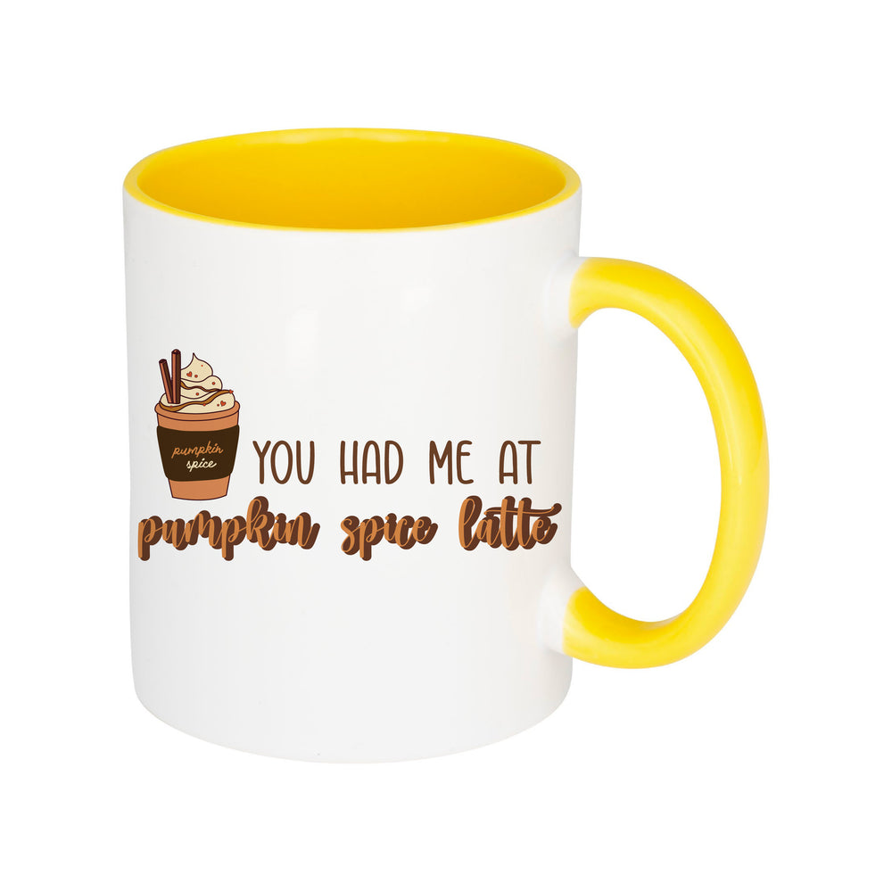 You Had Me At Pumpkin Spice Latte White Mug