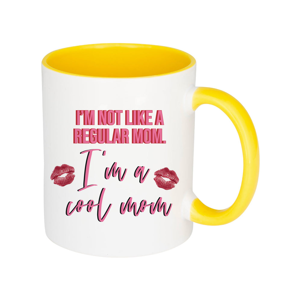 I'm Not Like A Regular Mom, I'm A Cool Mom Mug