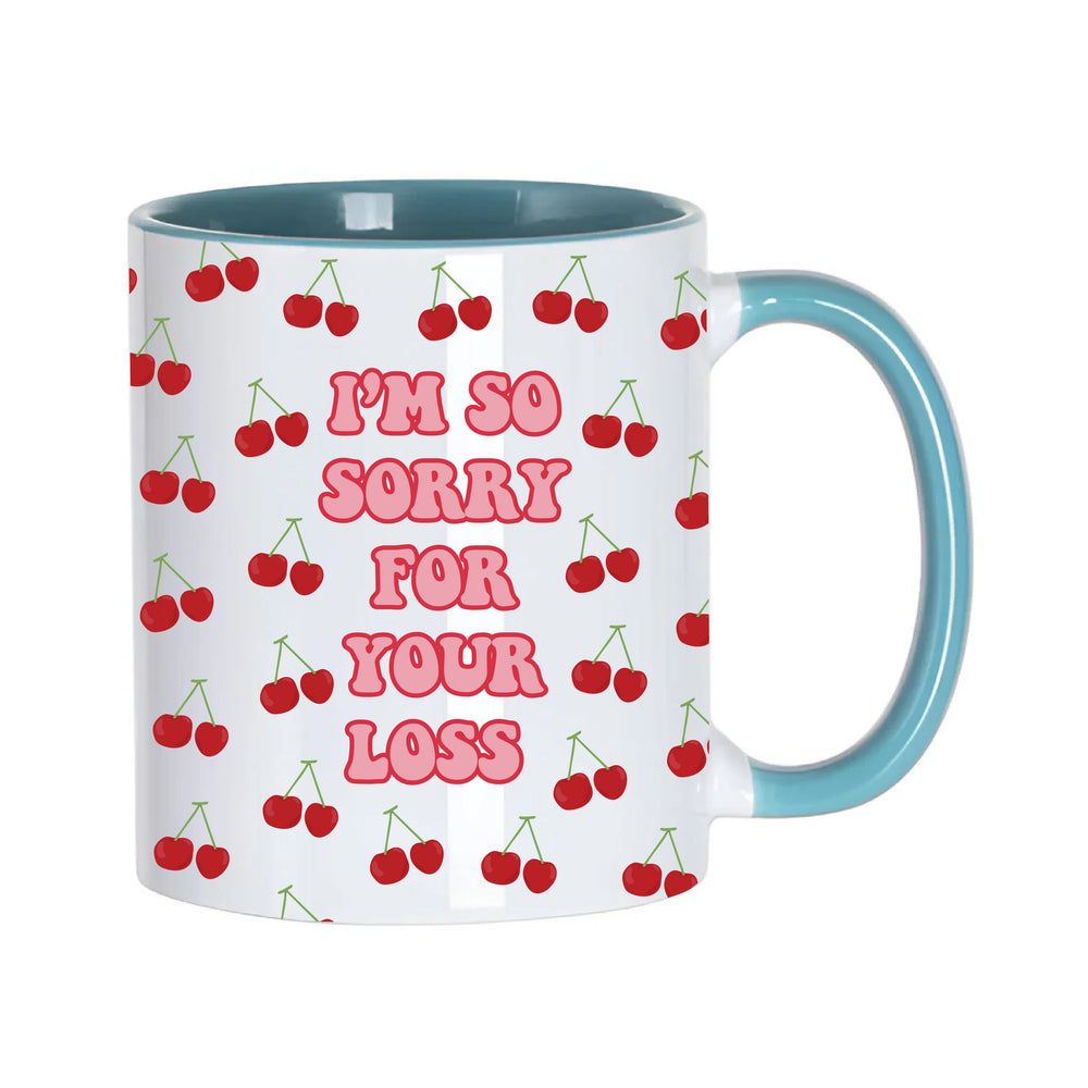 I'm So Sorry For Your Loss Mug