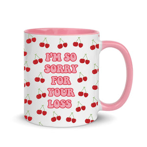 I'm So Sorry For Your Loss Mug