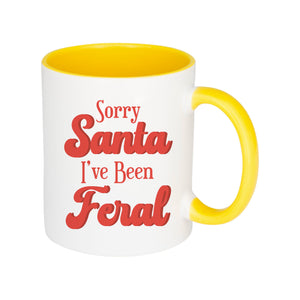 Sorry Santa I've Been Feral Mug