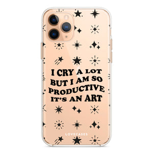 Black I Cry A Lot But I Am So Productive Phone Case