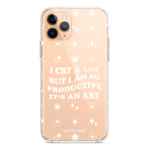 White I Cry A Lot But I Am So Productive Phone Case