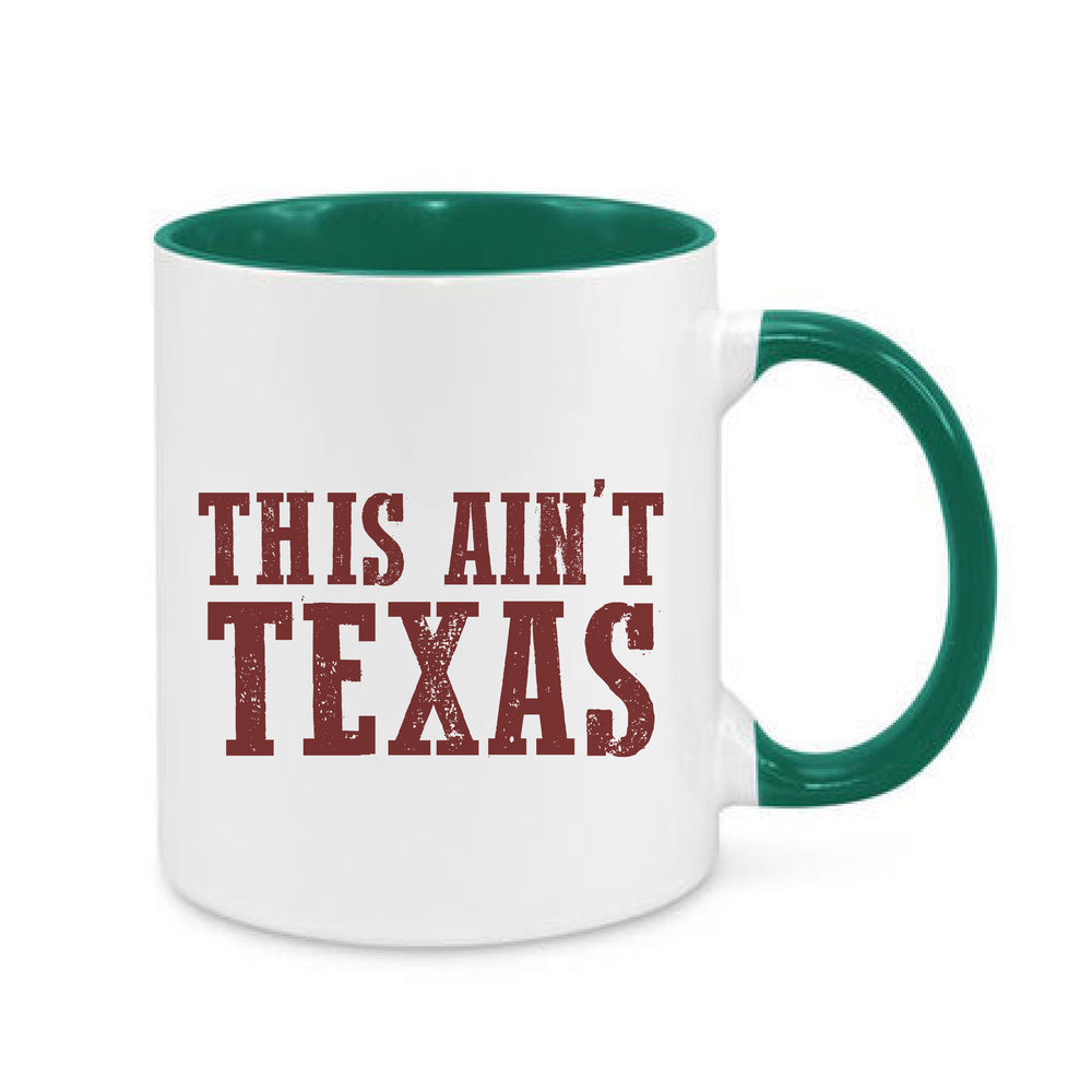 This Ain't Texas Mug