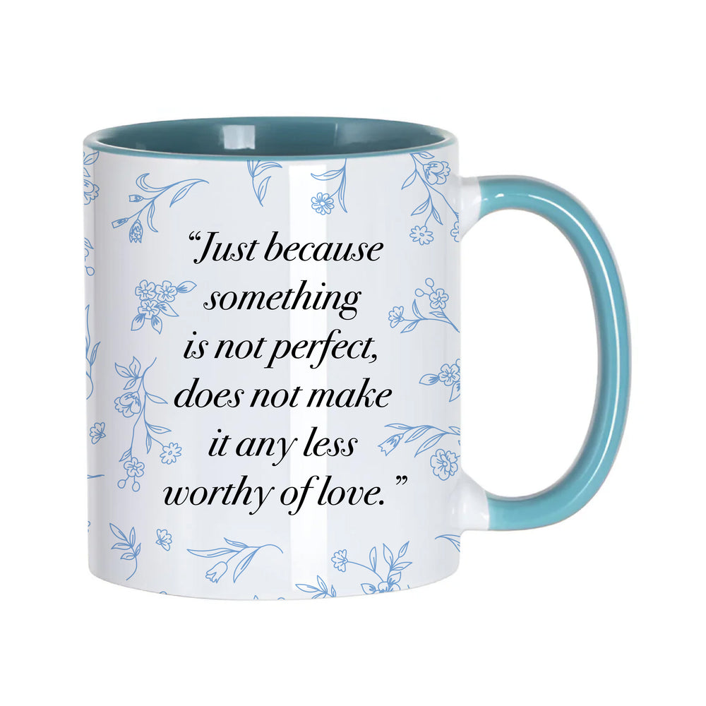 Worthy of Love Mug