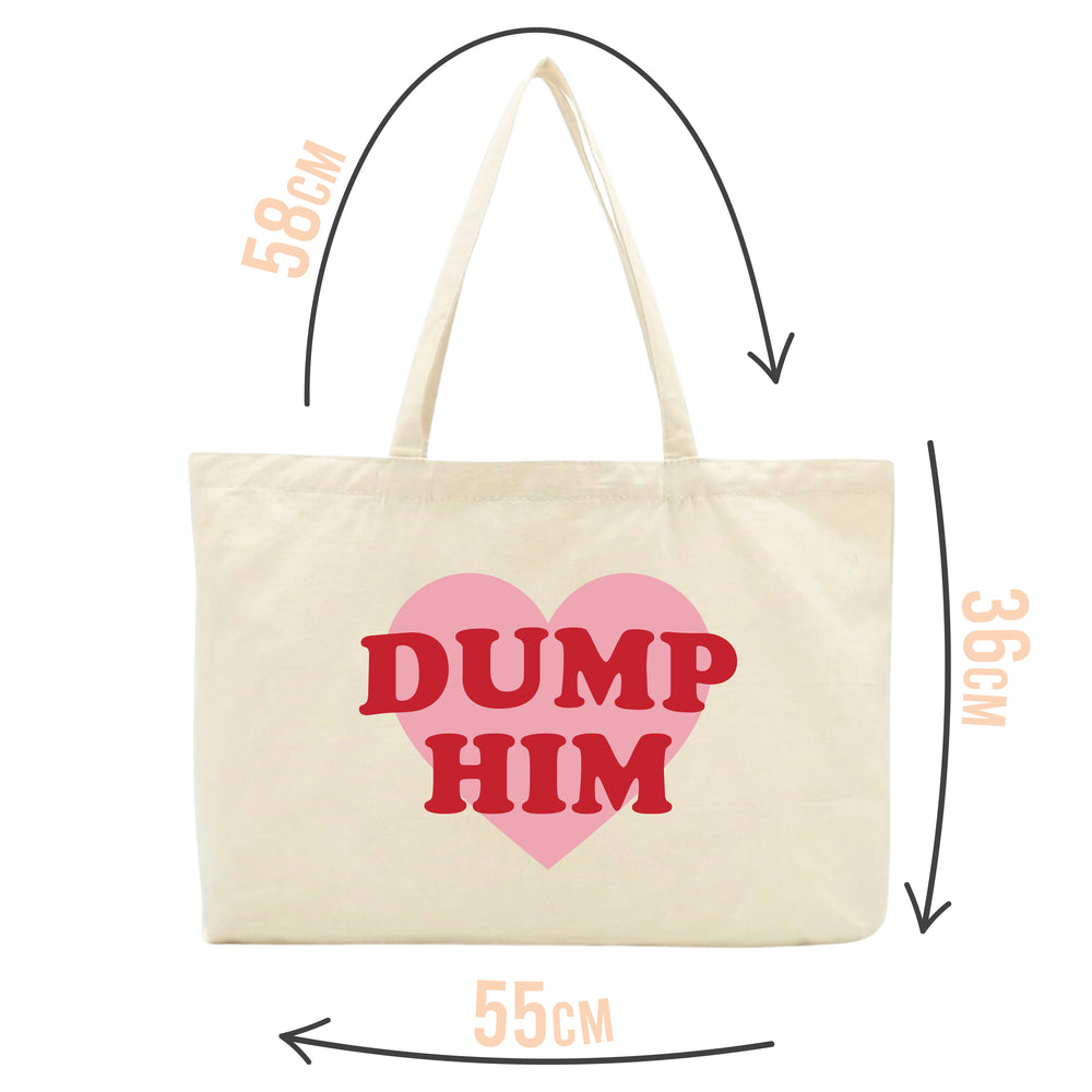 Dump Him Slogan Tote