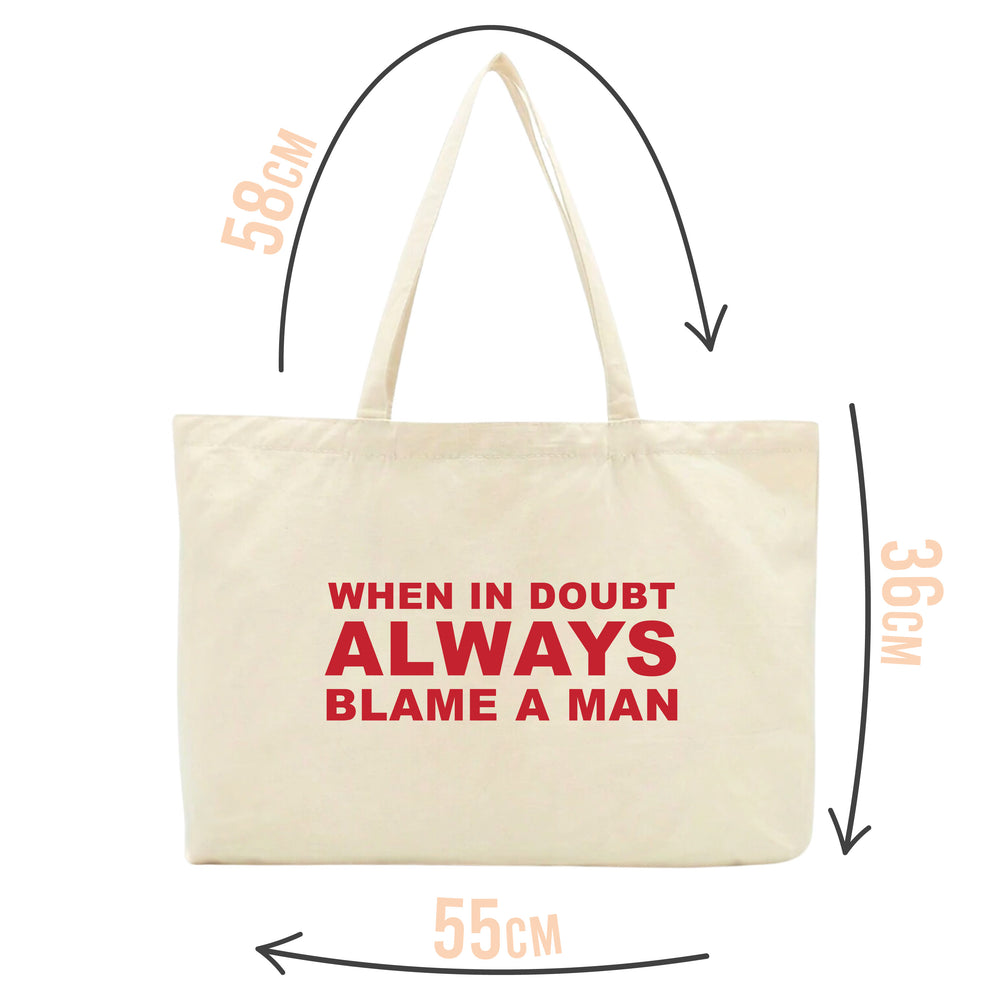 Always Blame A Man Slogan Tote