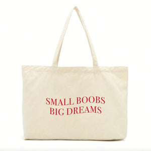 Small Boobs Big Dreams Slogan Tote