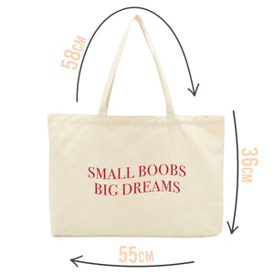 Small Boobs Big Dreams Slogan Tote